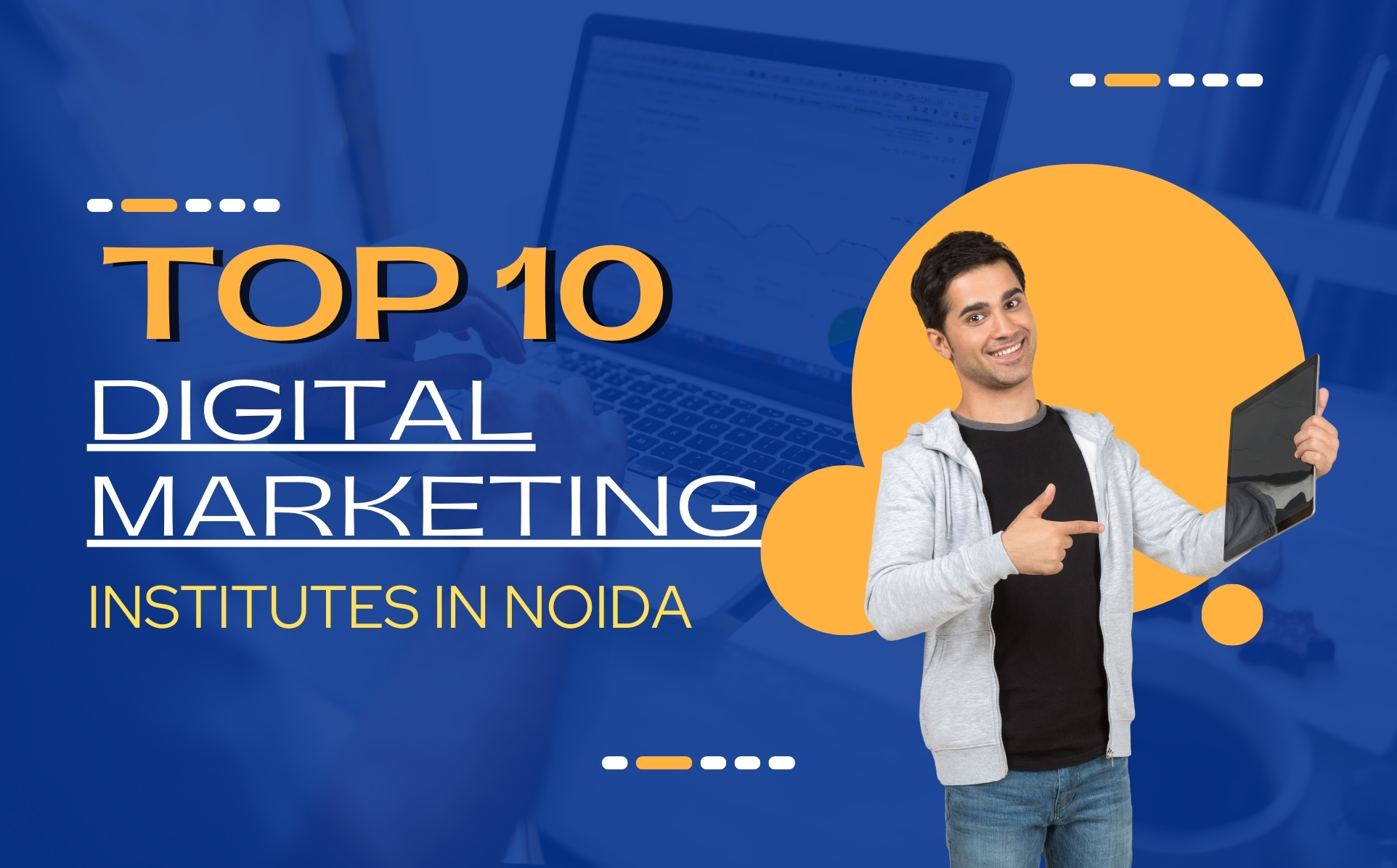 Top 10 Digital Marketing Institutes in Noida